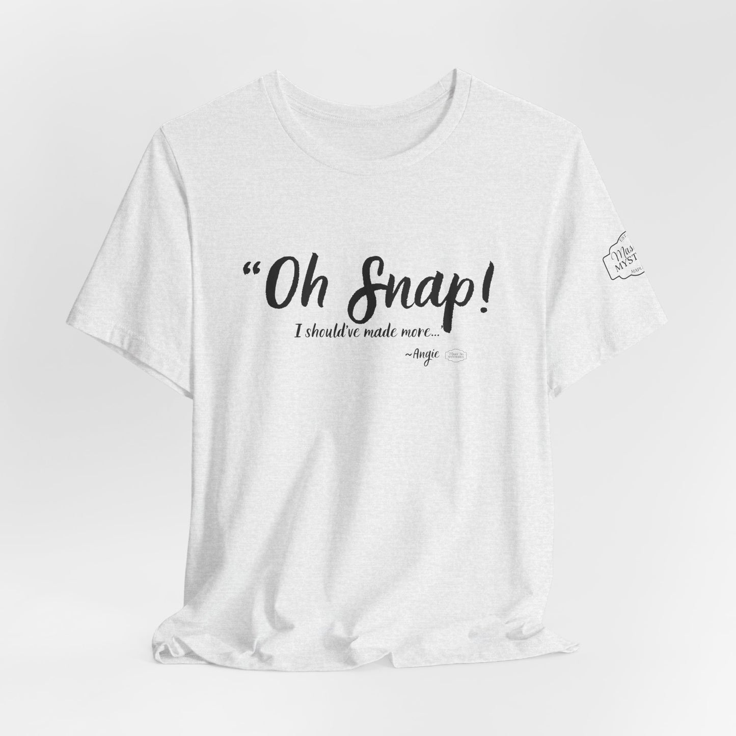 “Oh Snap” Mason Jar Mysteries T-Shirt | Funny Southern Tee | Wholesome Graphic Shirt | Unisex Comfort Tee in Multiple Colors