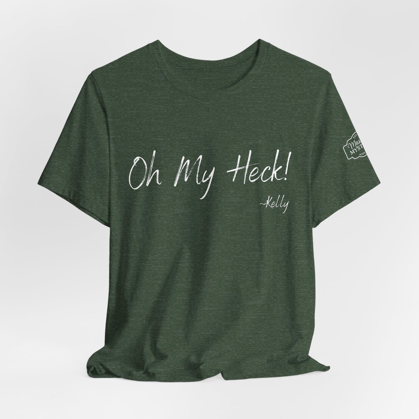 Oh My Heck! T-Shirt | Funny Wholesome Saying Tee | Lighthearted Graphic Shirt | Casual Comfort Tee in Multiple Colors