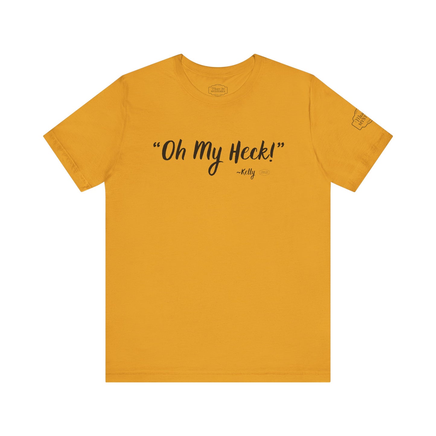 “oh My Heck” Mason Jar Mysteries T-Shirt | Funny Southern Saying Tee | Wholesome Graphic Shirt | Unisex Comfort Tee in Multiple Colors