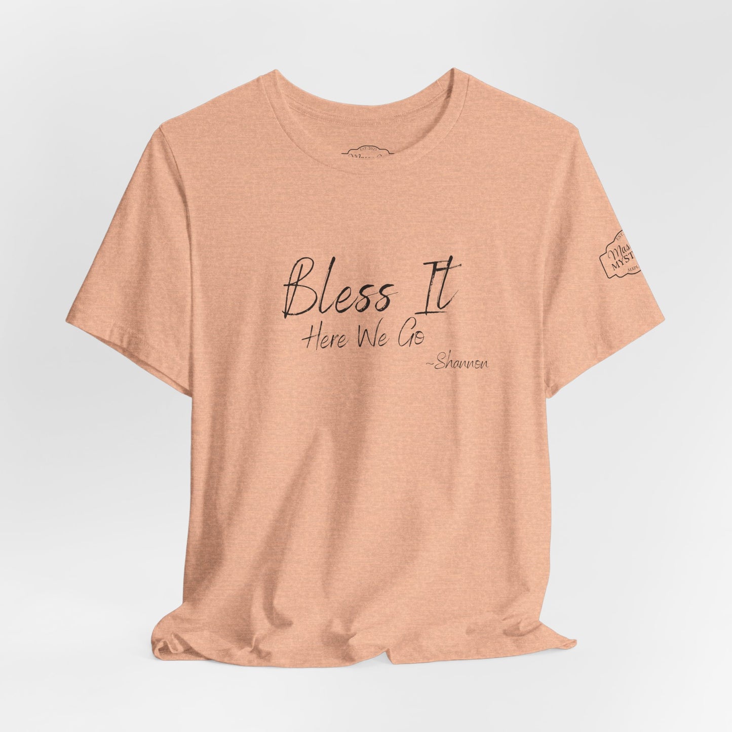 Bless It Here We Go Mason Jar Mysteries T-Shirt | Funny Southern Saying Tee | Faith-Inspired Graphic Shirt | Casual Comfort Tee in Multiple Colors