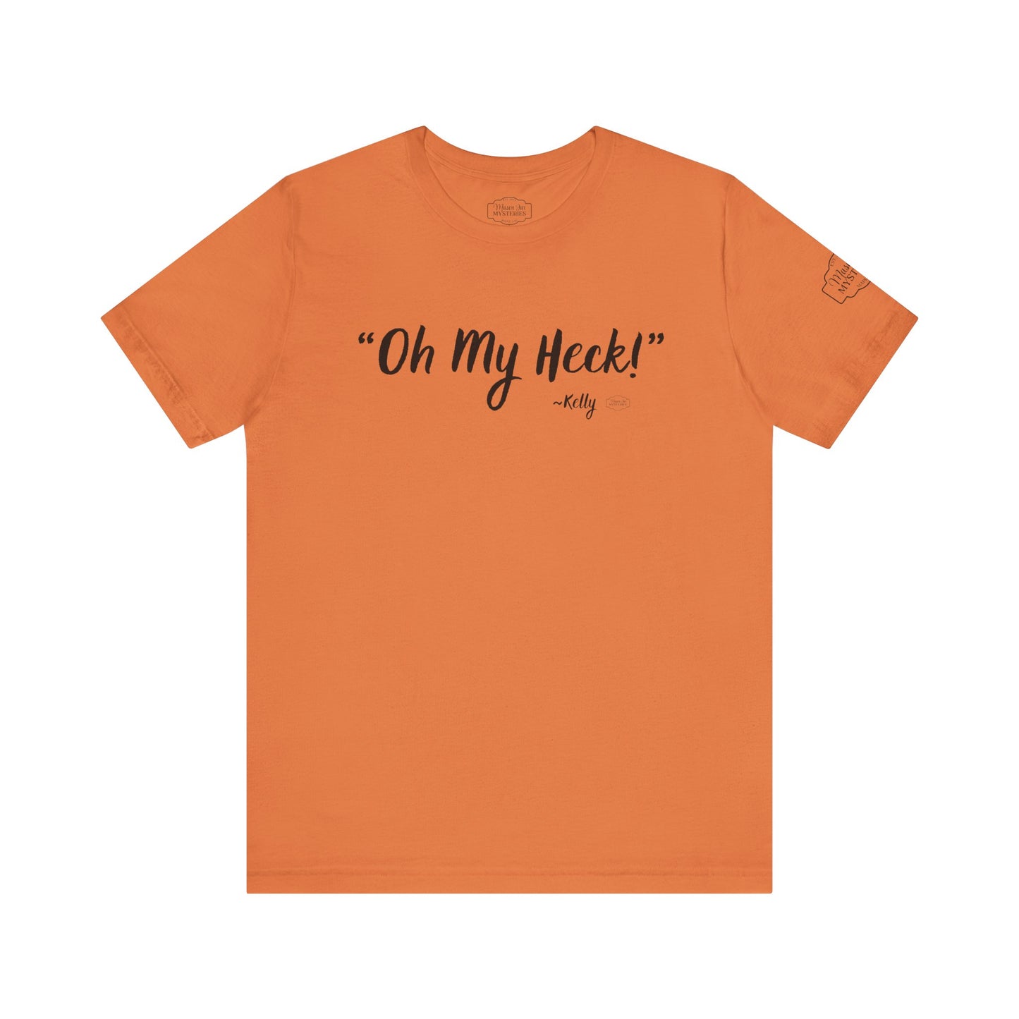 “oh My Heck” Mason Jar Mysteries T-Shirt | Funny Southern Saying Tee | Wholesome Graphic Shirt | Unisex Comfort Tee in Multiple Colors