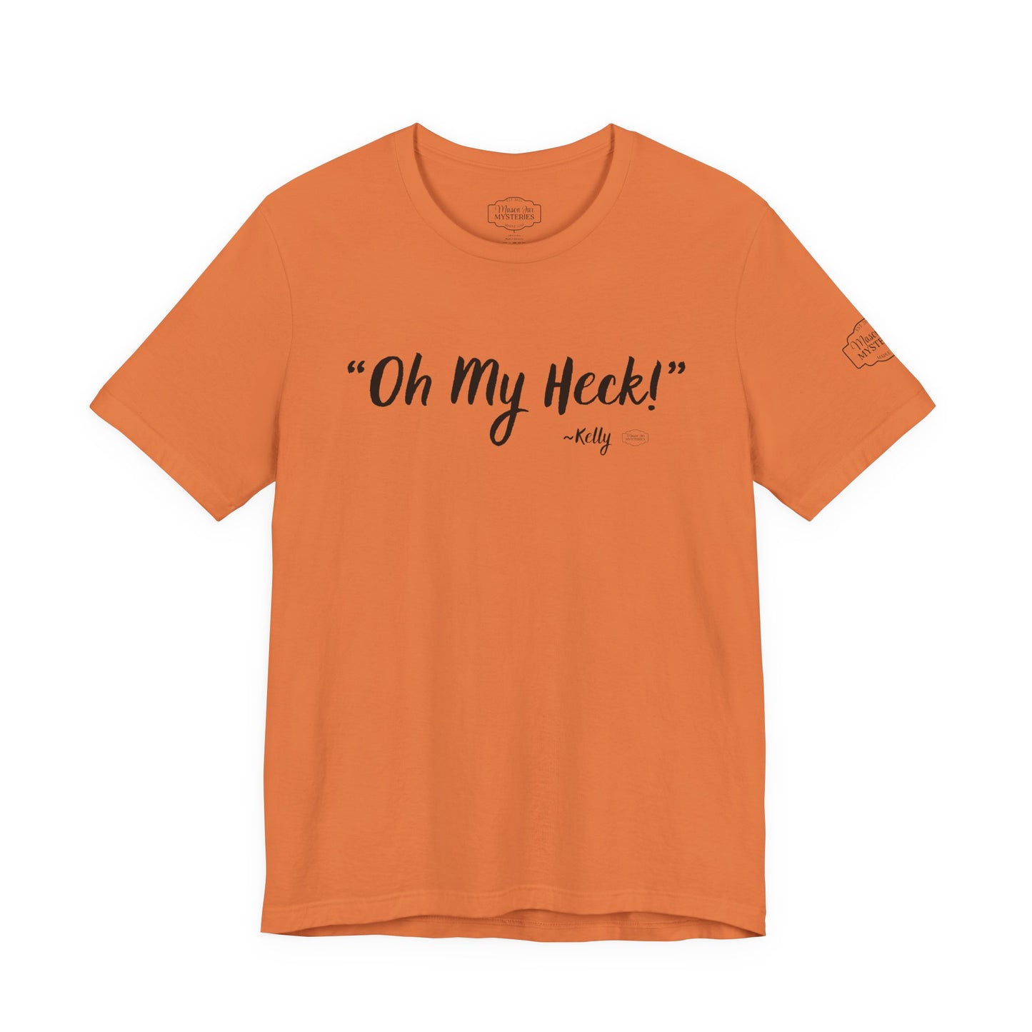 “oh My Heck” Mason Jar Mysteries T-Shirt | Funny Southern Saying Tee | Wholesome Graphic Shirt | Unisex Comfort Tee in Multiple Colors