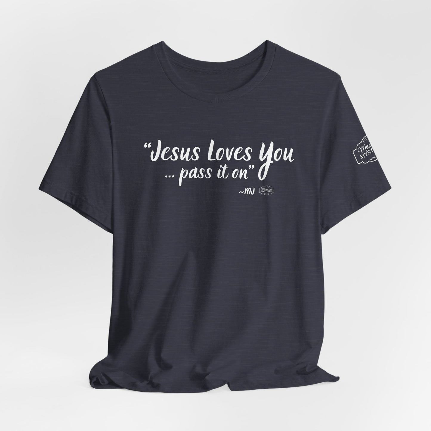 “Jesus loves you pass it on” T-Shirt | Mason Jar Mysteries Southern Saying Tee | Faith-Inspired Graphic Shirt | Casual Comfort Tee in Multiple Colors
