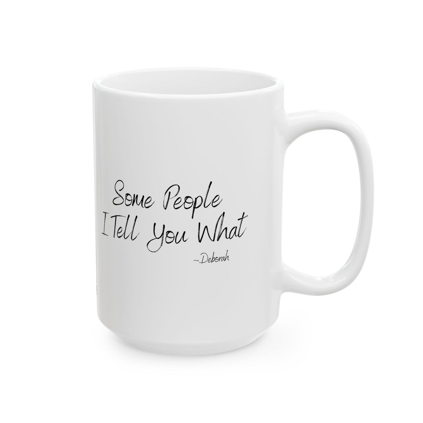 Mason Jar Mysteries  “Some People” Coffee Lover's Ceramic Mug, Funny Gift for Friends, Office Humor, Personalized Drinkware, Unique Housewarming Mug