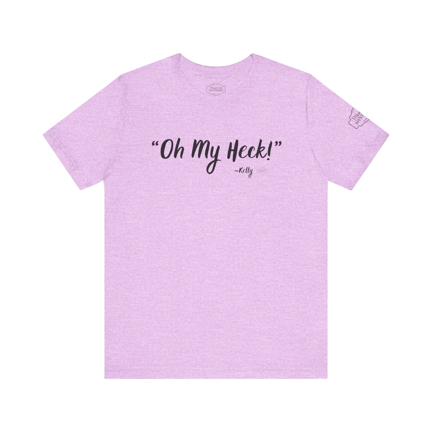 “oh My Heck” Mason Jar Mysteries T-Shirt | Funny Southern Saying Tee | Wholesome Graphic Shirt | Unisex Comfort Tee in Multiple Colors