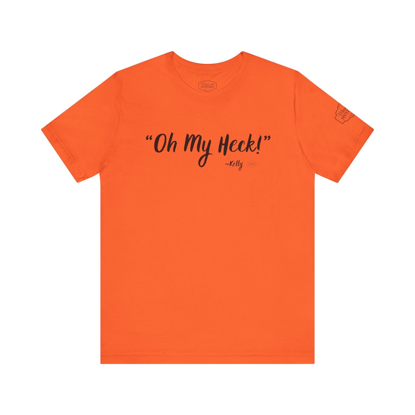 “oh My Heck” Mason Jar Mysteries T-Shirt | Funny Southern Saying Tee | Wholesome Graphic Shirt | Unisex Comfort Tee in Multiple Colors