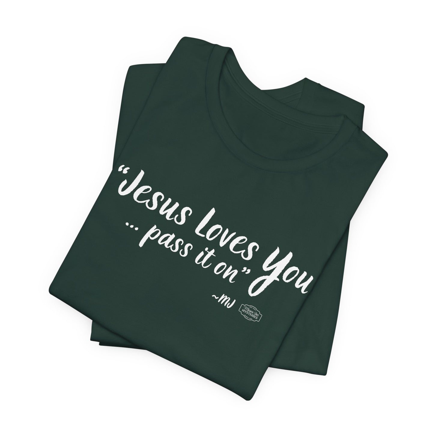 “Jesus loves you pass it on” T-Shirt | Mason Jar Mysteries Southern Saying Tee | Faith-Inspired Graphic Shirt | Casual Comfort Tee in Multiple Colors