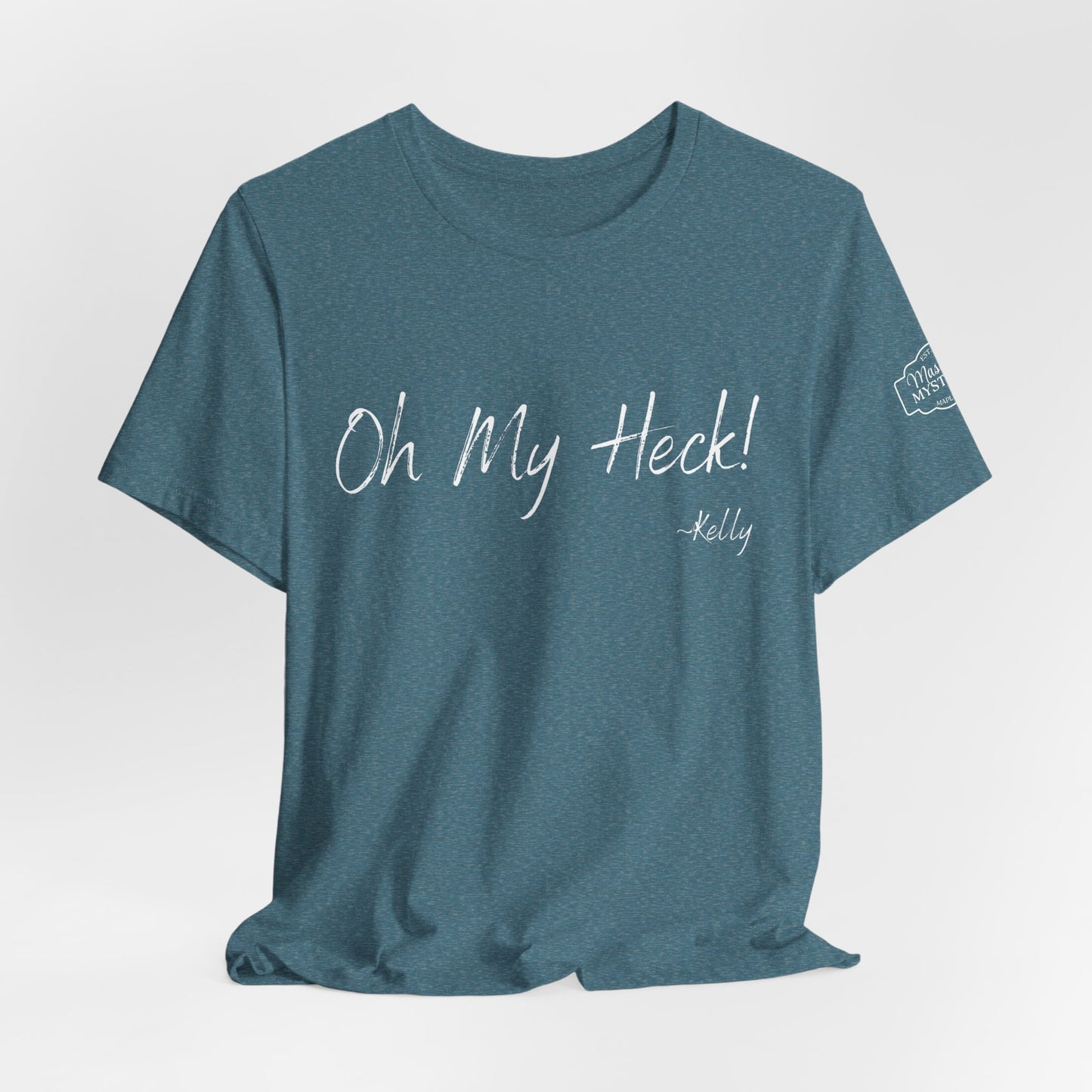 Oh My Heck! T-Shirt | Funny Wholesome Saying Tee | Lighthearted Graphic Shirt | Casual Comfort Tee in Multiple Colors