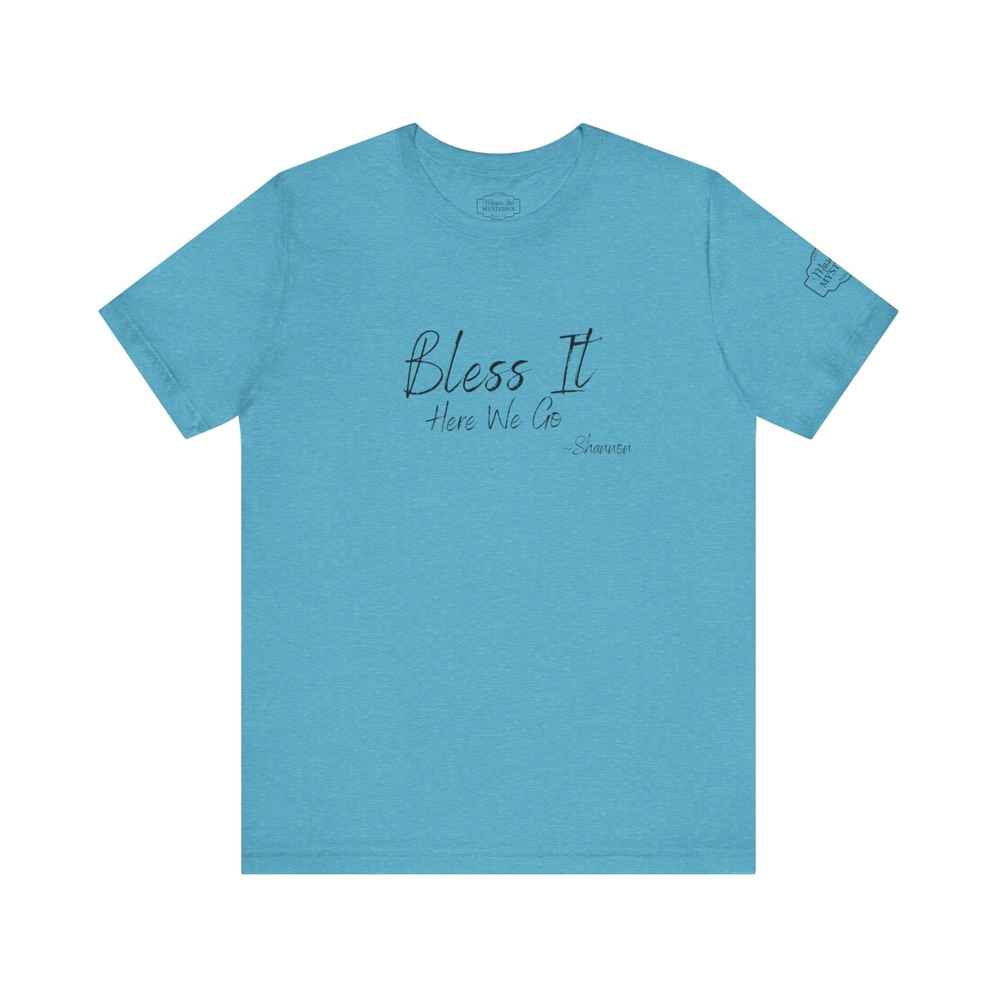 Bless It Here We Go Mason Jar Mysteries T-Shirt | Funny Southern Saying Tee | Faith-Inspired Graphic Shirt | Casual Comfort Tee in Multiple Colors