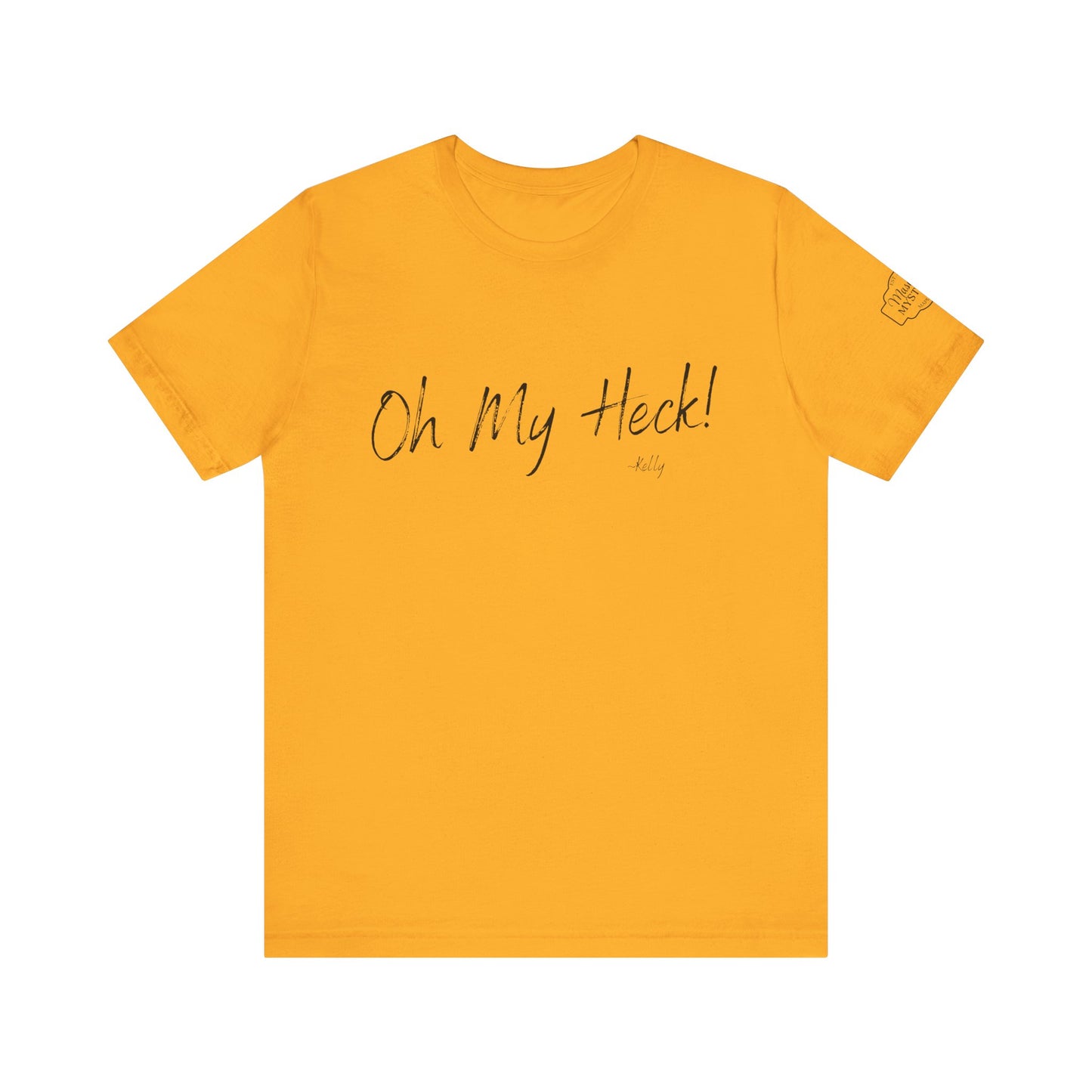 Oh My Heck! T-Shirt | Funny Wholesome Saying Tee | Lighthearted Graphic Shirt | Casual Comfort Tee in Multiple Colors