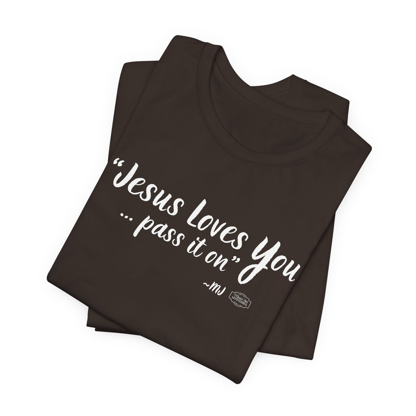 “Jesus loves you pass it on” T-Shirt | Mason Jar Mysteries Southern Saying Tee | Faith-Inspired Graphic Shirt | Casual Comfort Tee in Multiple Colors