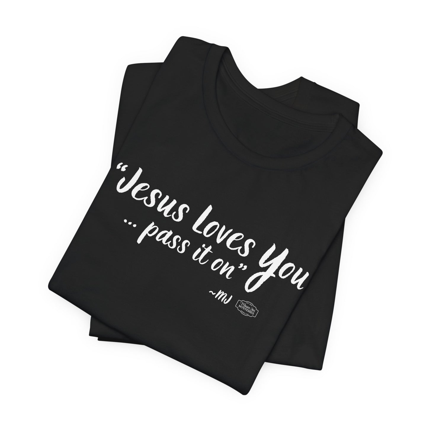 “Jesus loves you pass it on” T-Shirt | Mason Jar Mysteries Southern Saying Tee | Faith-Inspired Graphic Shirt | Casual Comfort Tee in Multiple Colors