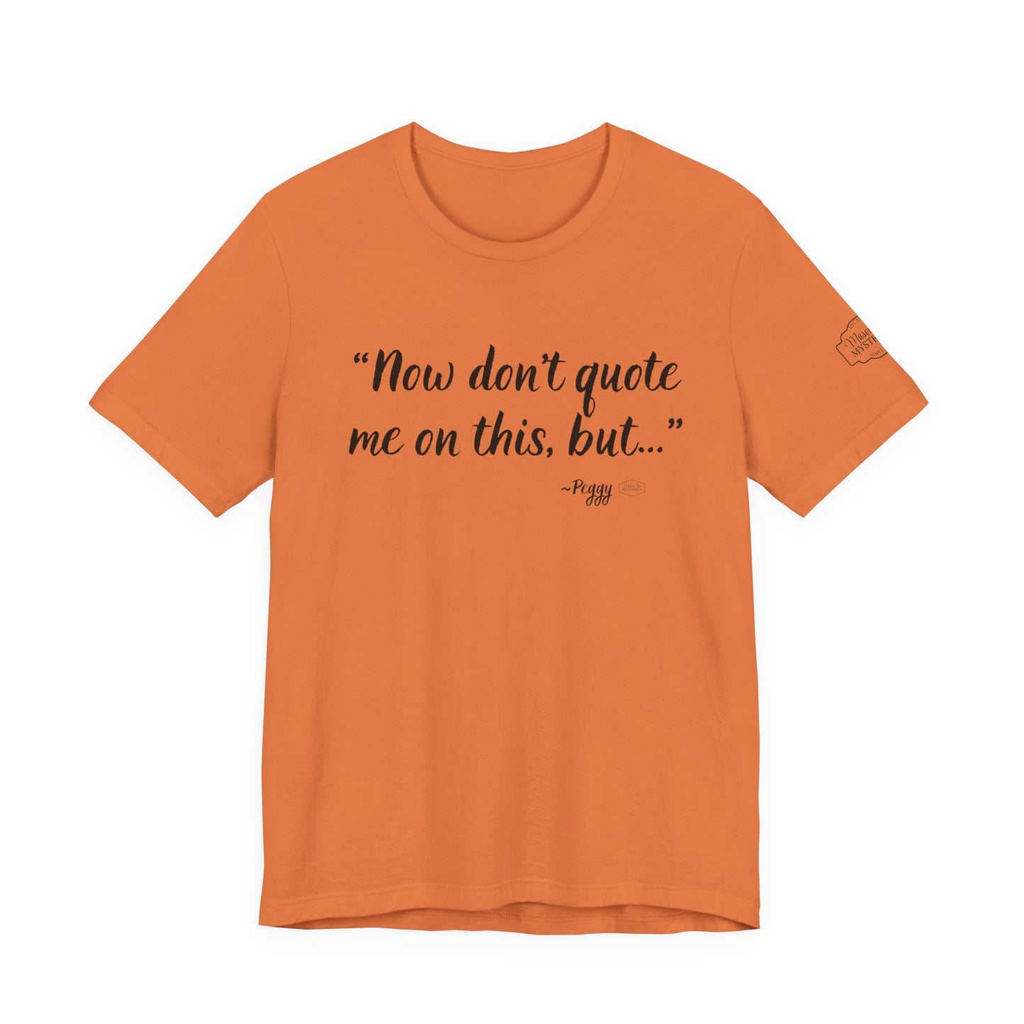 “Don’t quote me on this” T-Shirt | Funny Wholesome Saying Tee | Lighthearted Graphic Shirt | Casual Comfort Tee in Multiple Colors