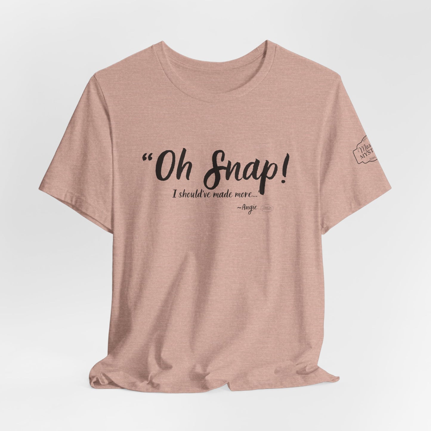 “Oh Snap” Mason Jar Mysteries T-Shirt | Funny Southern Tee | Wholesome Graphic Shirt | Unisex Comfort Tee in Multiple Colors