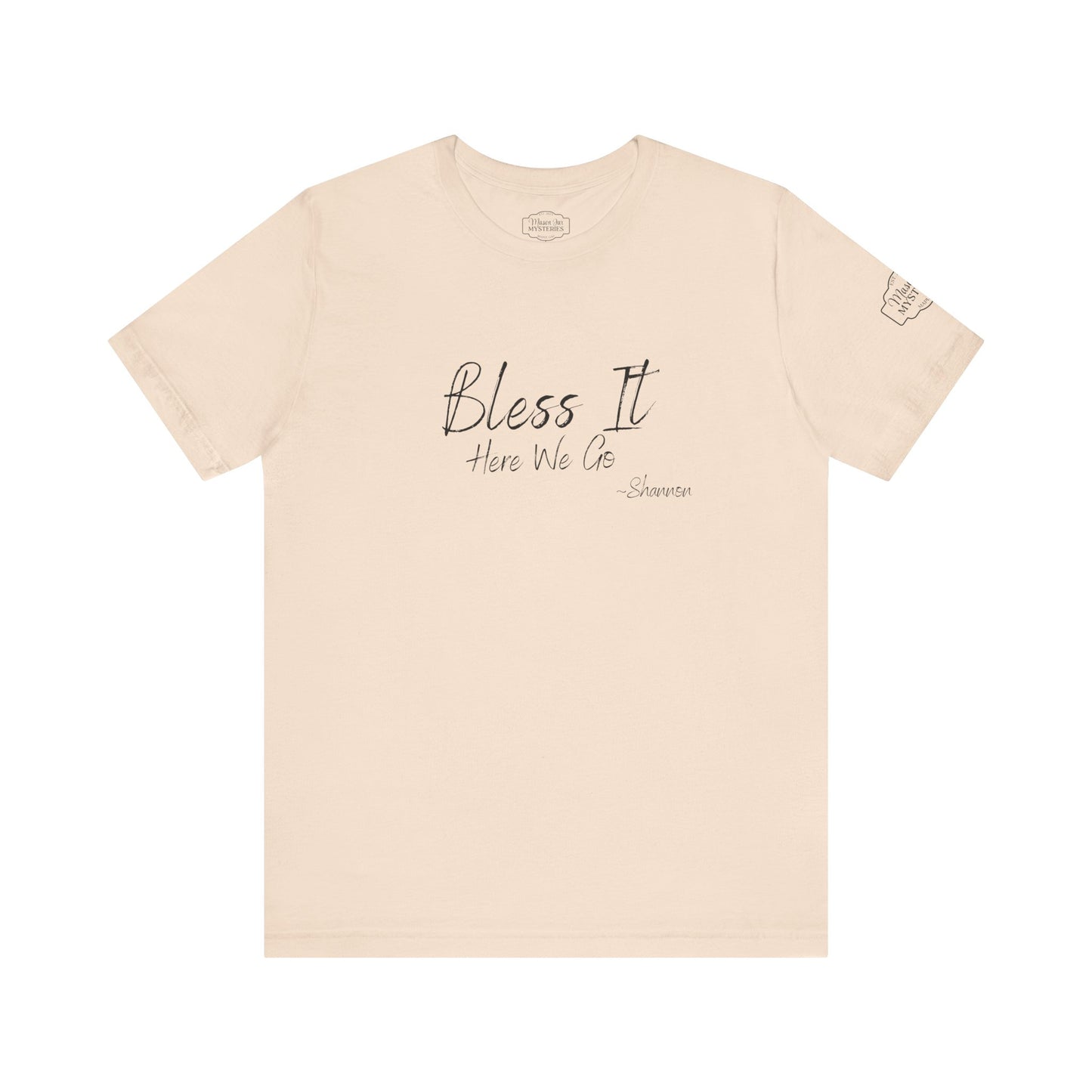 Bless It Here We Go Mason Jar Mysteries T-Shirt | Funny Southern Saying Tee | Faith-Inspired Graphic Shirt | Casual Comfort Tee in Multiple Colors