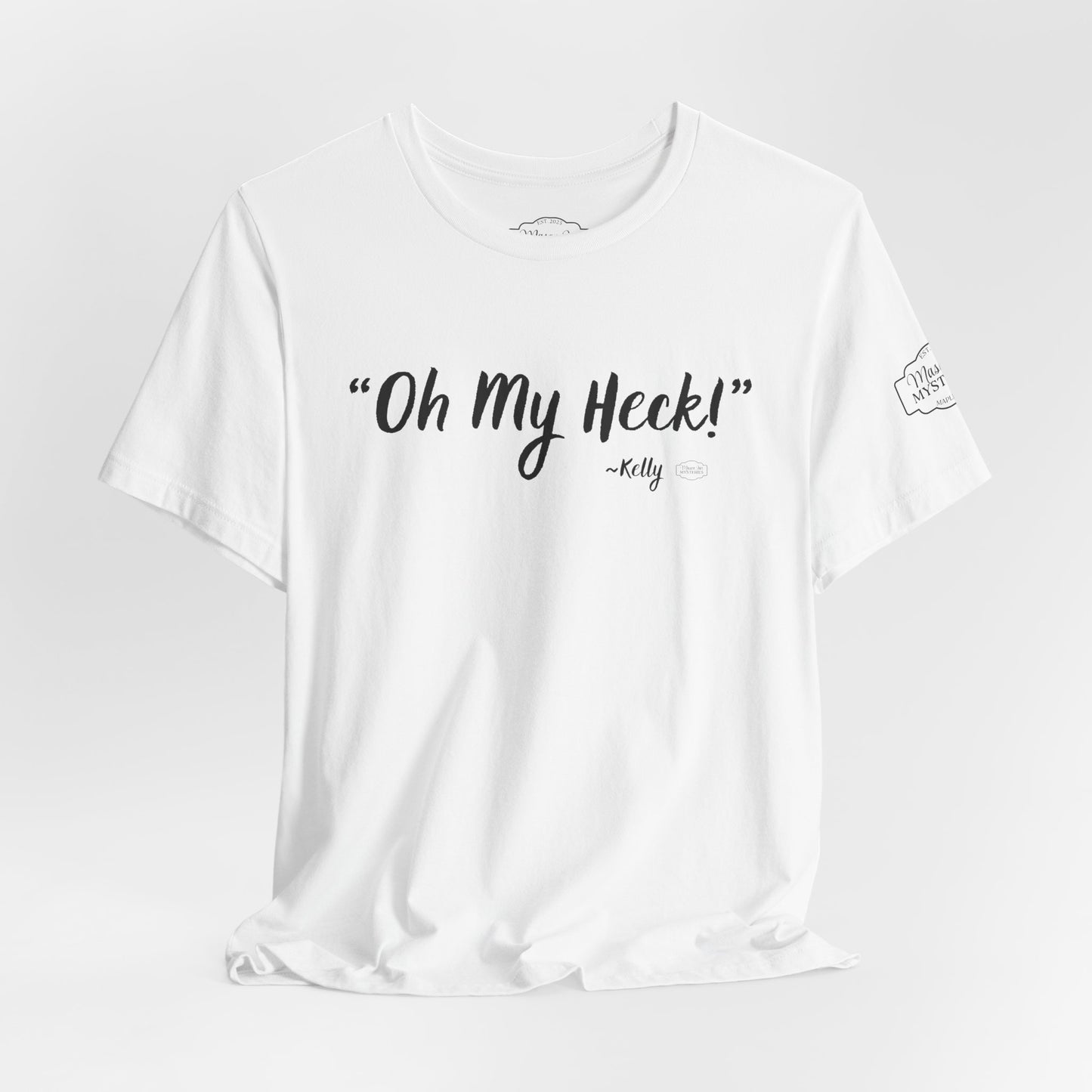 “oh My Heck” Mason Jar Mysteries T-Shirt | Funny Southern Saying Tee | Wholesome Graphic Shirt | Unisex Comfort Tee in Multiple Colors