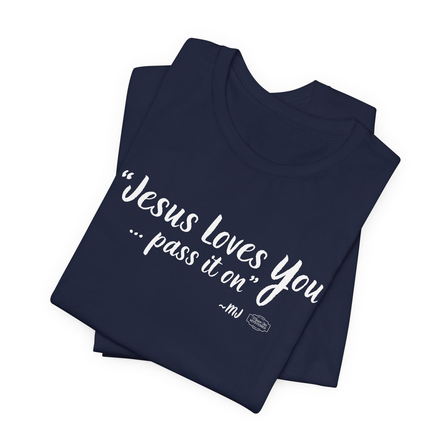 “Jesus loves you pass it on” T-Shirt | Mason Jar Mysteries Southern Saying Tee | Faith-Inspired Graphic Shirt | Casual Comfort Tee in Multiple Colors