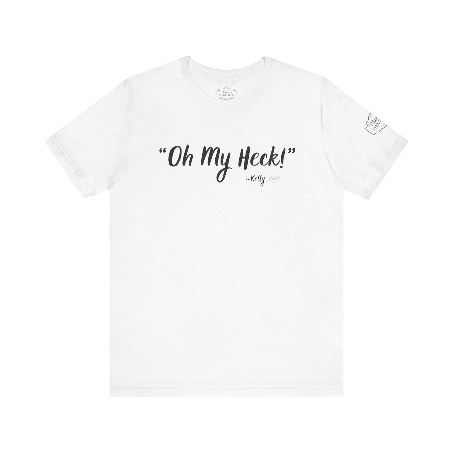 “oh My Heck” Mason Jar Mysteries T-Shirt | Funny Southern Saying Tee | Wholesome Graphic Shirt | Unisex Comfort Tee in Multiple Colors