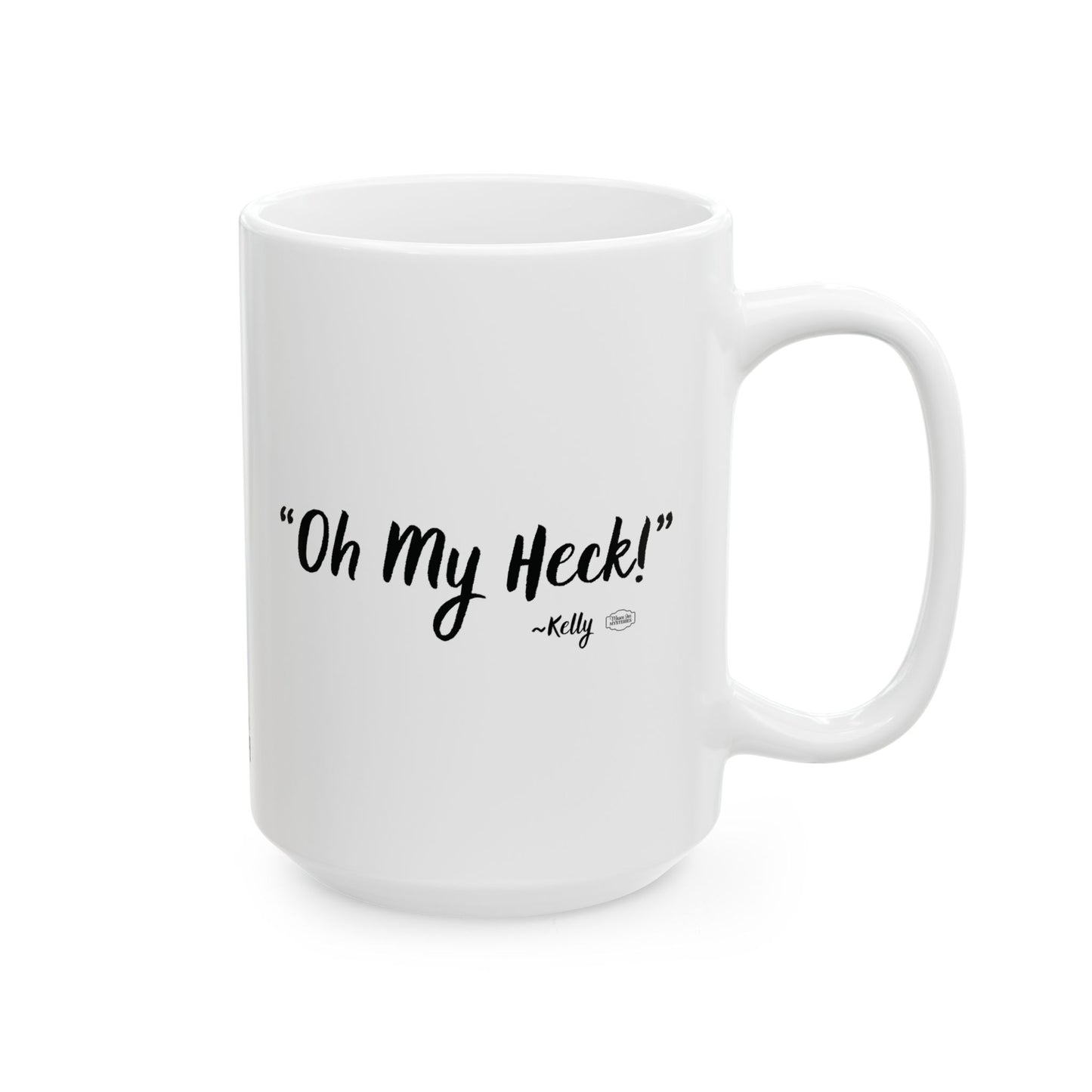 Mason Jar Mysteries  “Oh My Heck” Coffee Lover's Ceramic Mug, Funny Gift for Friends, Office Humor, Personalized Drinkware, Unique Housewarming Mug