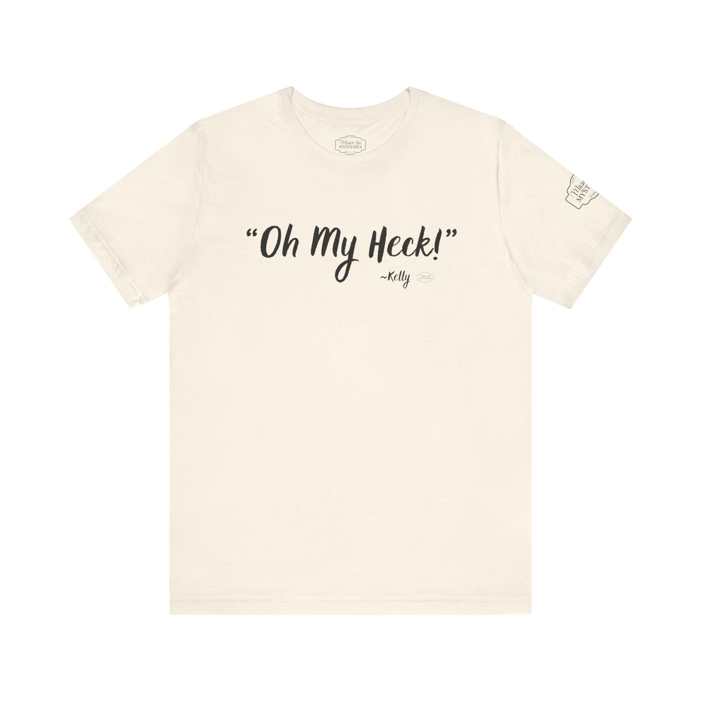 “oh My Heck” Mason Jar Mysteries T-Shirt | Funny Southern Saying Tee | Wholesome Graphic Shirt | Unisex Comfort Tee in Multiple Colors