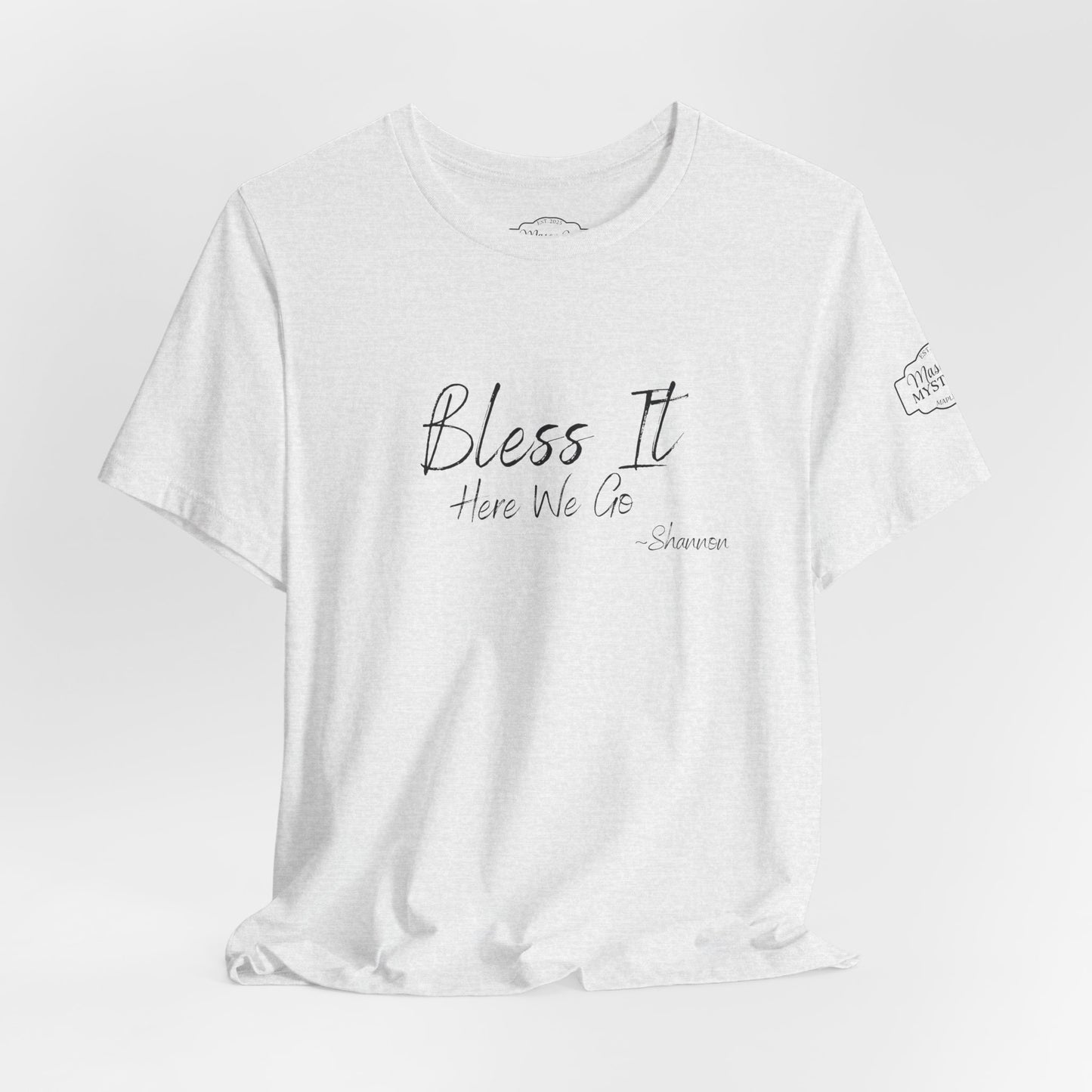 Bless It Here We Go Mason Jar Mysteries T-Shirt | Funny Southern Saying Tee | Faith-Inspired Graphic Shirt | Casual Comfort Tee in Multiple Colors