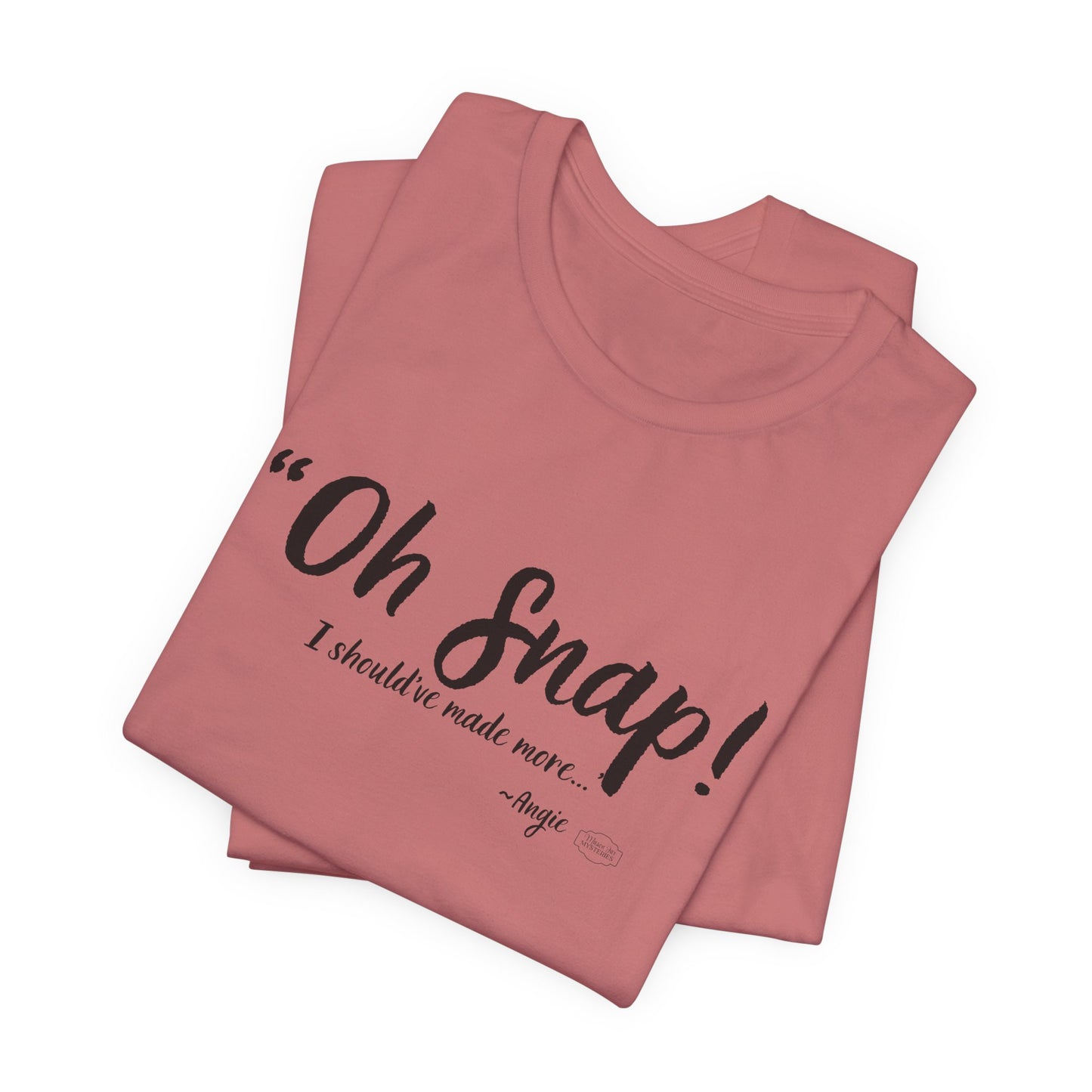 “Oh Snap” Mason Jar Mysteries T-Shirt | Funny Southern Tee | Wholesome Graphic Shirt | Unisex Comfort Tee in Multiple Colors