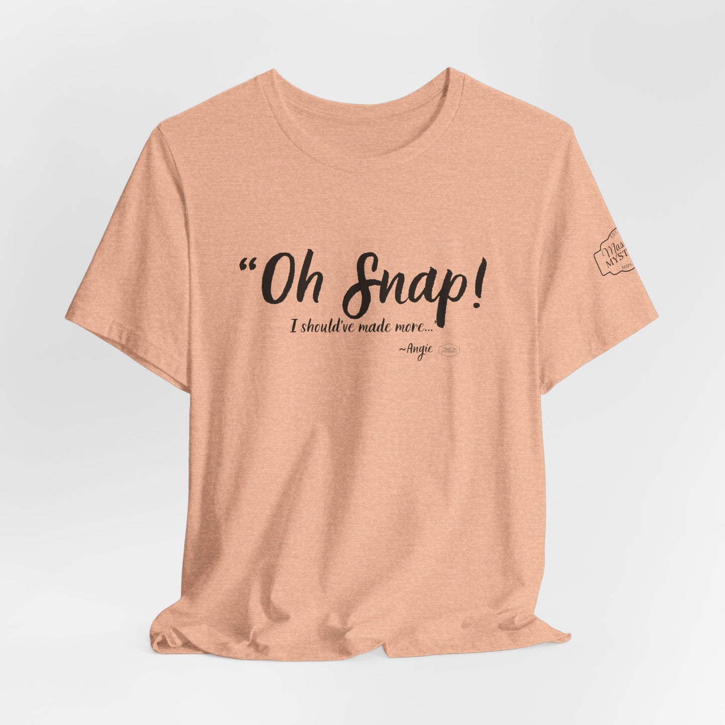 “Oh Snap” Mason Jar Mysteries T-Shirt | Funny Southern Tee | Wholesome Graphic Shirt | Unisex Comfort Tee in Multiple Colors