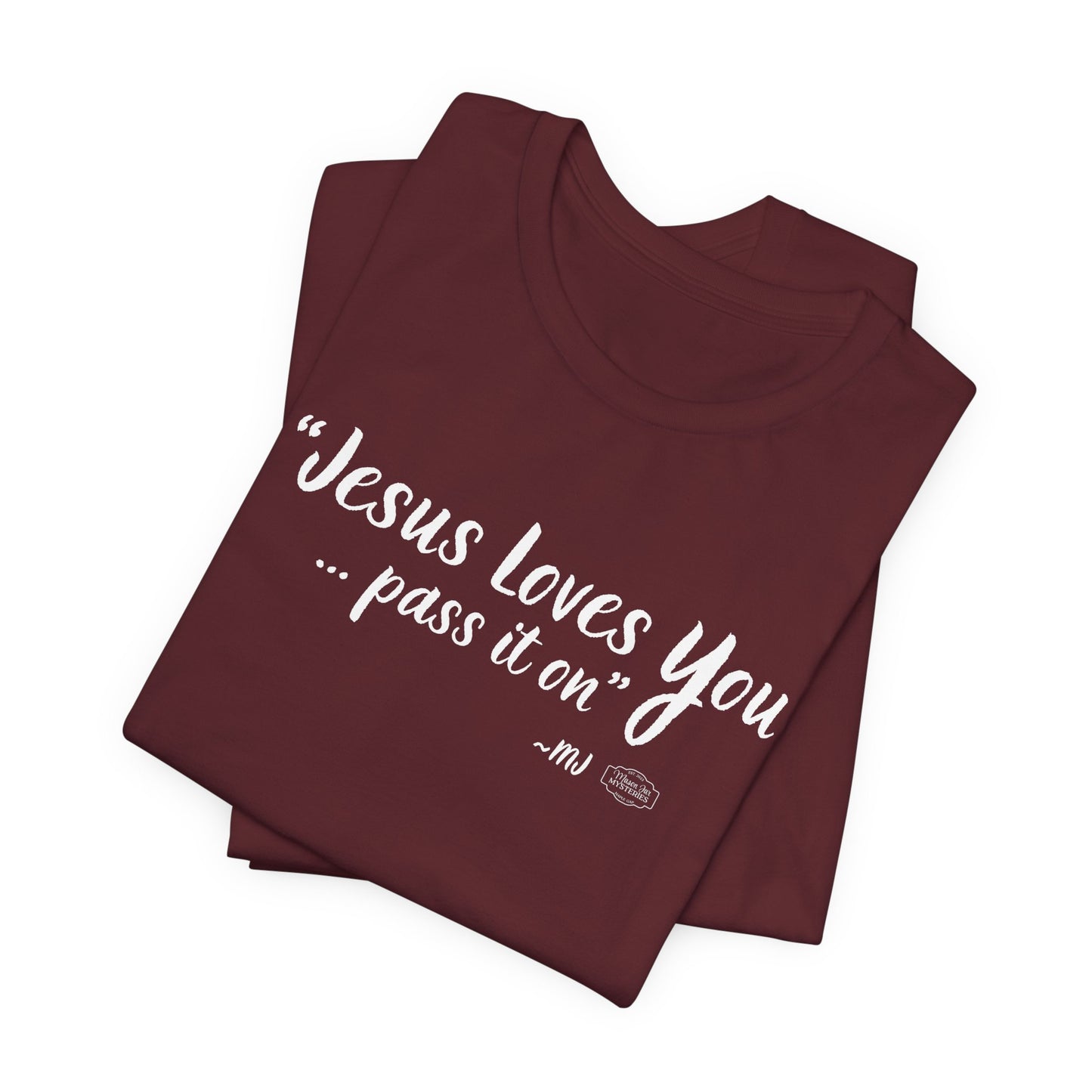 “Jesus loves you pass it on” T-Shirt | Mason Jar Mysteries Southern Saying Tee | Faith-Inspired Graphic Shirt | Casual Comfort Tee in Multiple Colors