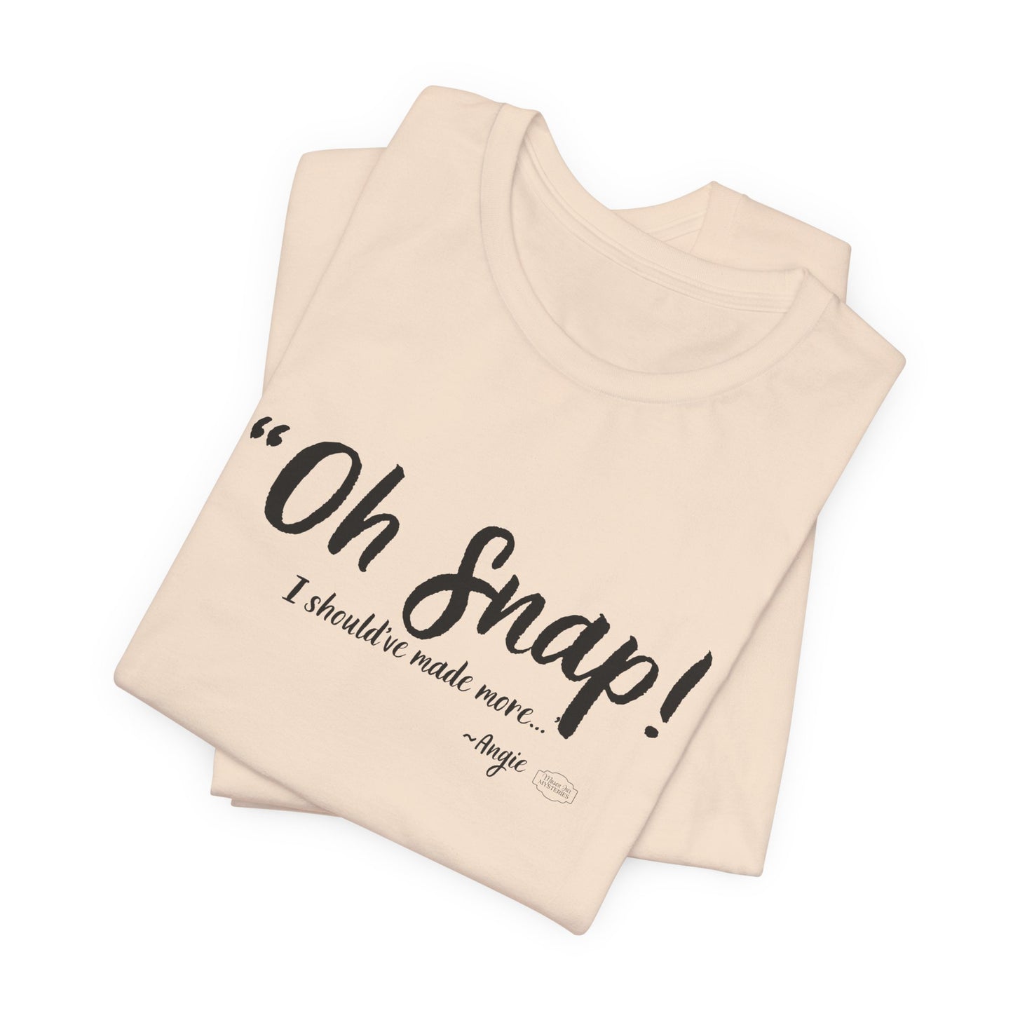 “Oh Snap” Mason Jar Mysteries T-Shirt | Funny Southern Tee | Wholesome Graphic Shirt | Unisex Comfort Tee in Multiple Colors