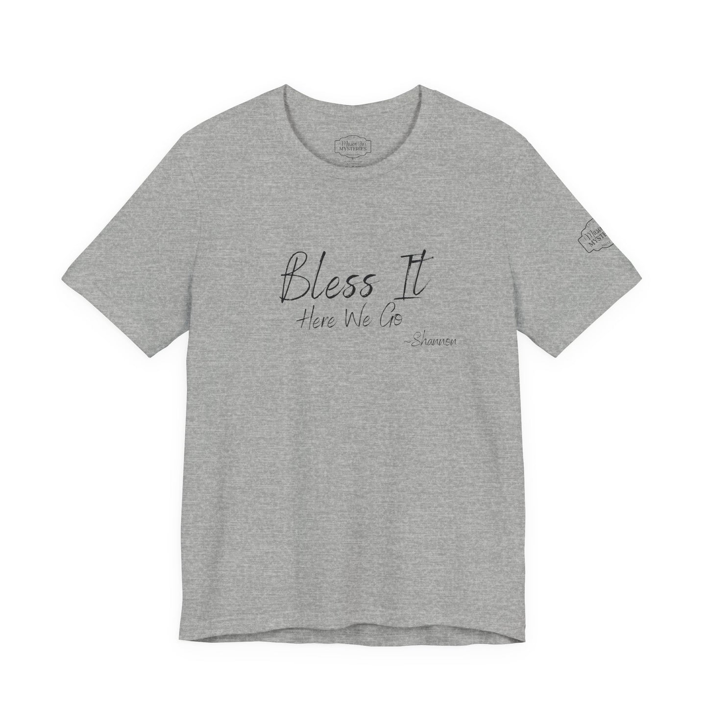 Bless It Here We Go Mason Jar Mysteries T-Shirt | Funny Southern Saying Tee | Faith-Inspired Graphic Shirt | Casual Comfort Tee in Multiple Colors
