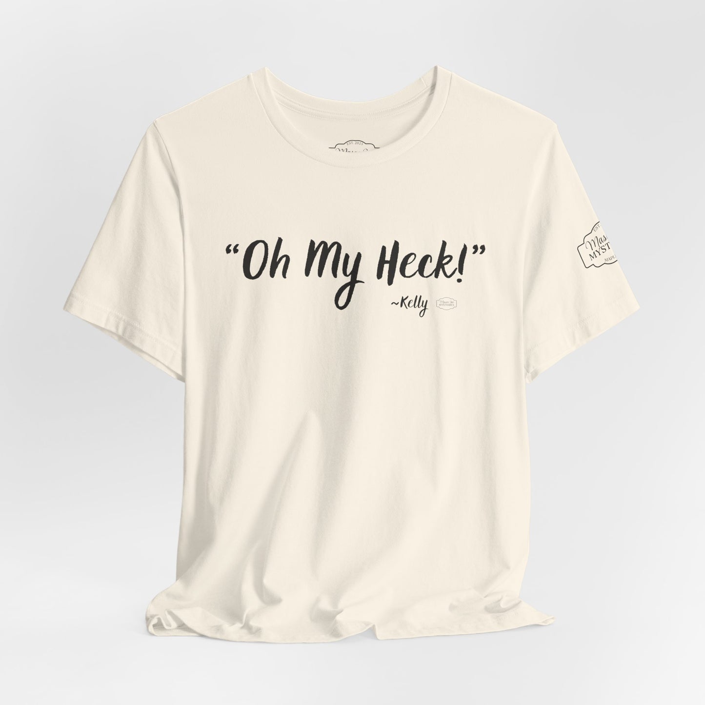 “oh My Heck” Mason Jar Mysteries T-Shirt | Funny Southern Saying Tee | Wholesome Graphic Shirt | Unisex Comfort Tee in Multiple Colors