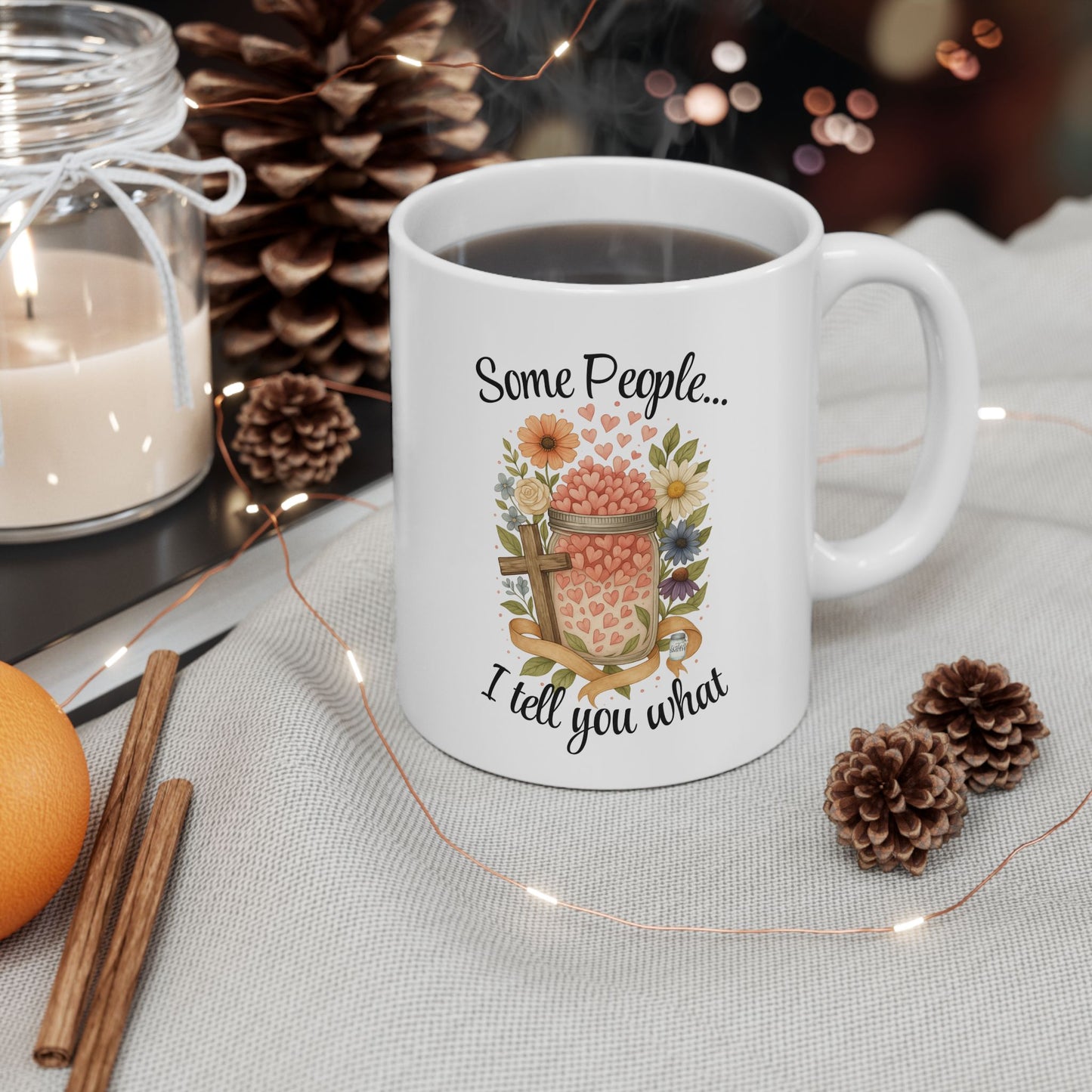 ☕️ “Some People… I Tell You What” - Mason Jar Mysteries Mug