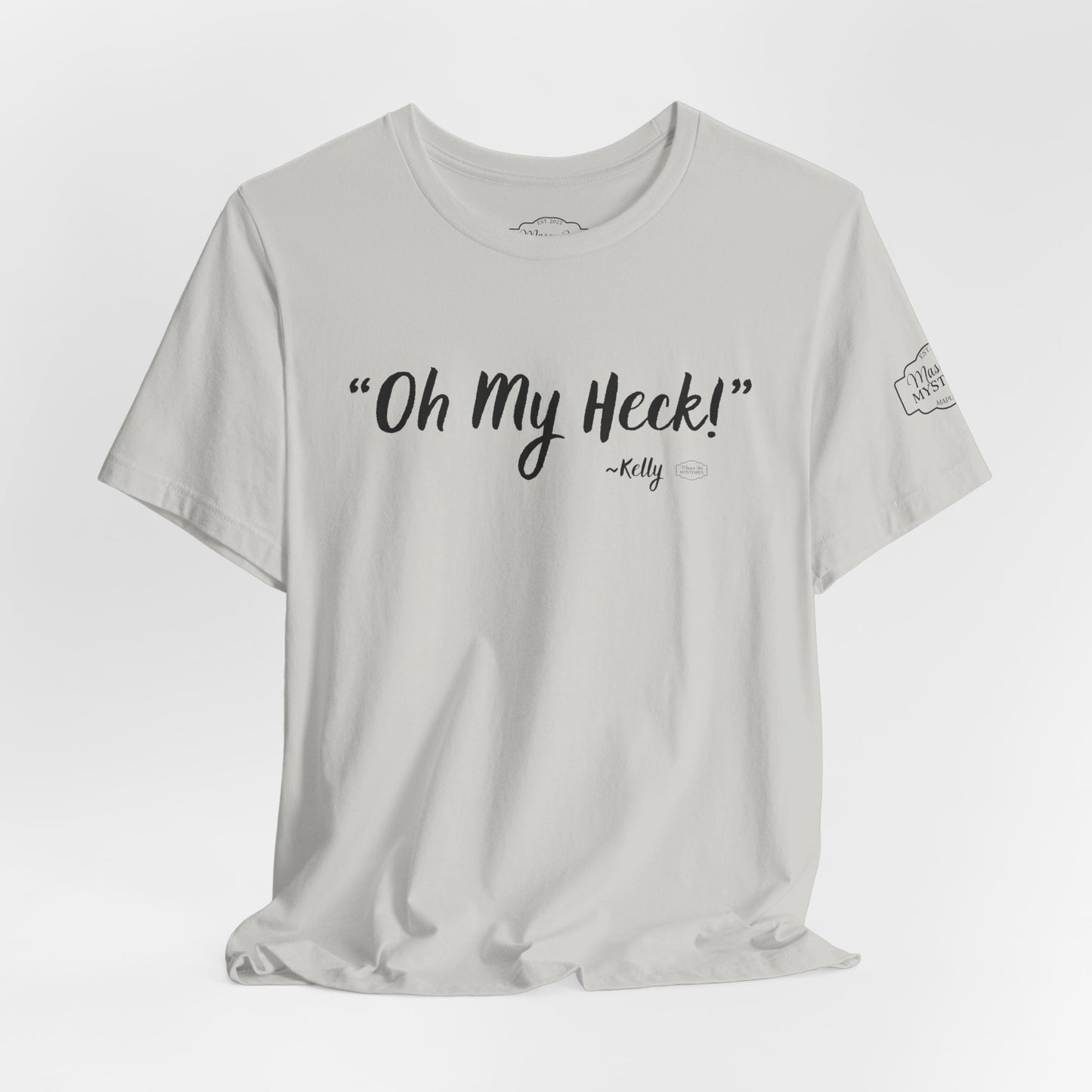 “oh My Heck” Mason Jar Mysteries T-Shirt | Funny Southern Saying Tee | Wholesome Graphic Shirt | Unisex Comfort Tee in Multiple Colors