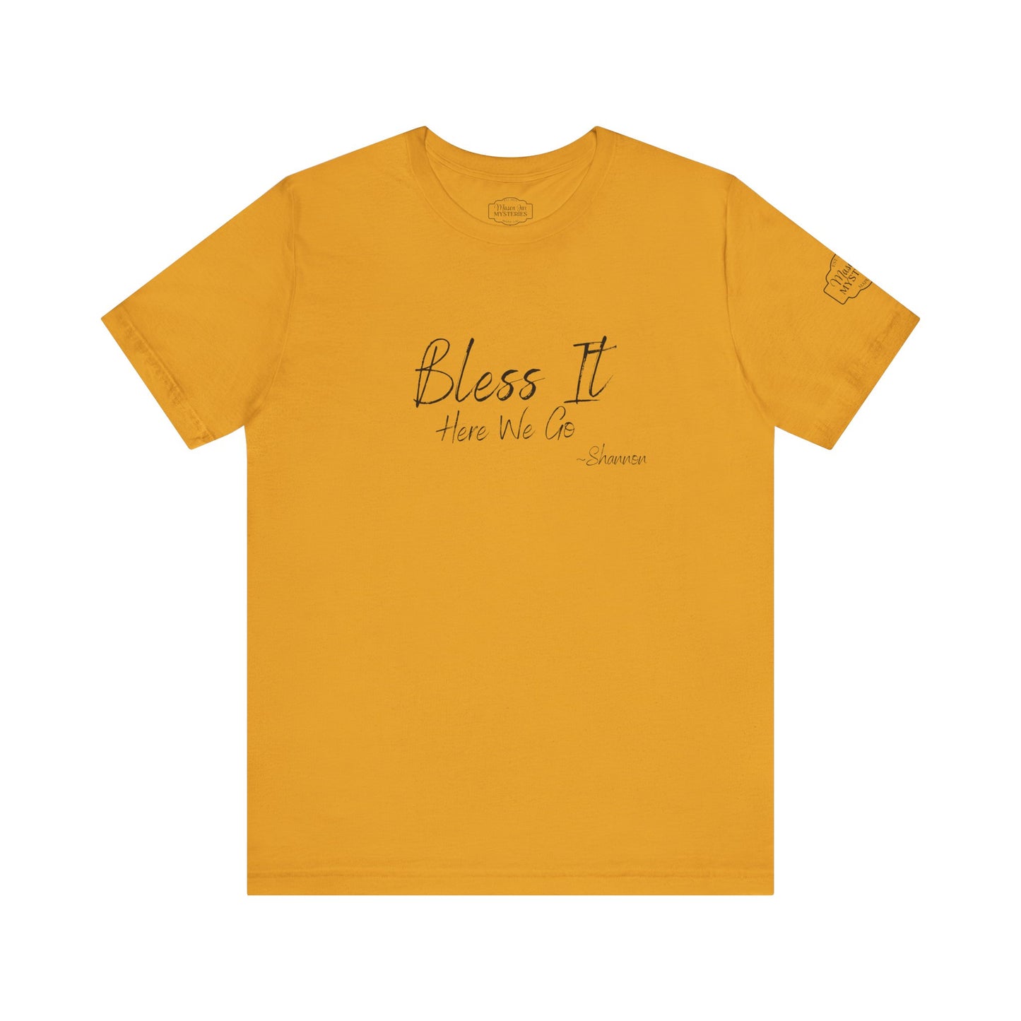Bless It Here We Go Mason Jar Mysteries T-Shirt | Funny Southern Saying Tee | Faith-Inspired Graphic Shirt | Casual Comfort Tee in Multiple Colors