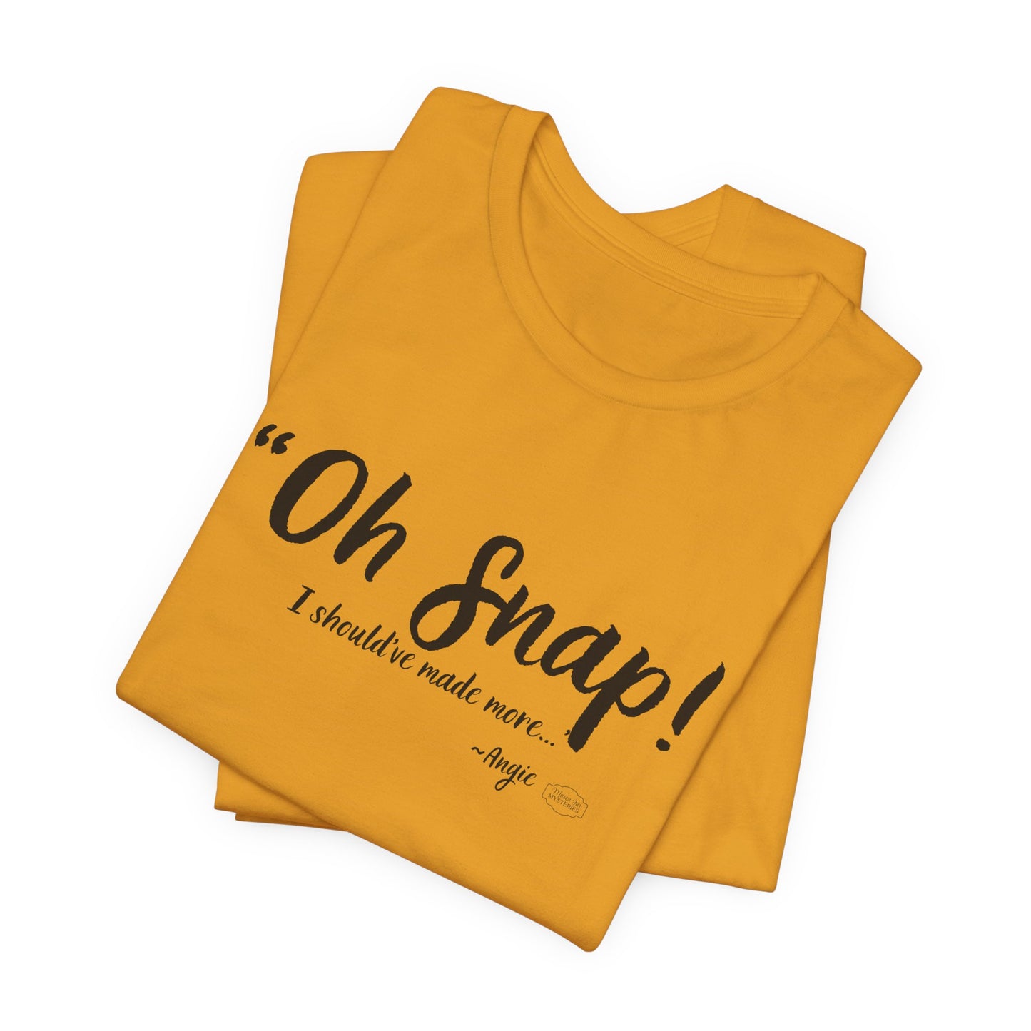 “Oh Snap” Mason Jar Mysteries T-Shirt | Funny Southern Tee | Wholesome Graphic Shirt | Unisex Comfort Tee in Multiple Colors